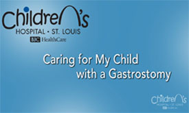 Caring for My Child with a Gastrostomy